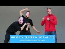 Embedded thumbnail for &amp;quot;Niestety trzeba mieć ambicje&amp;quot;